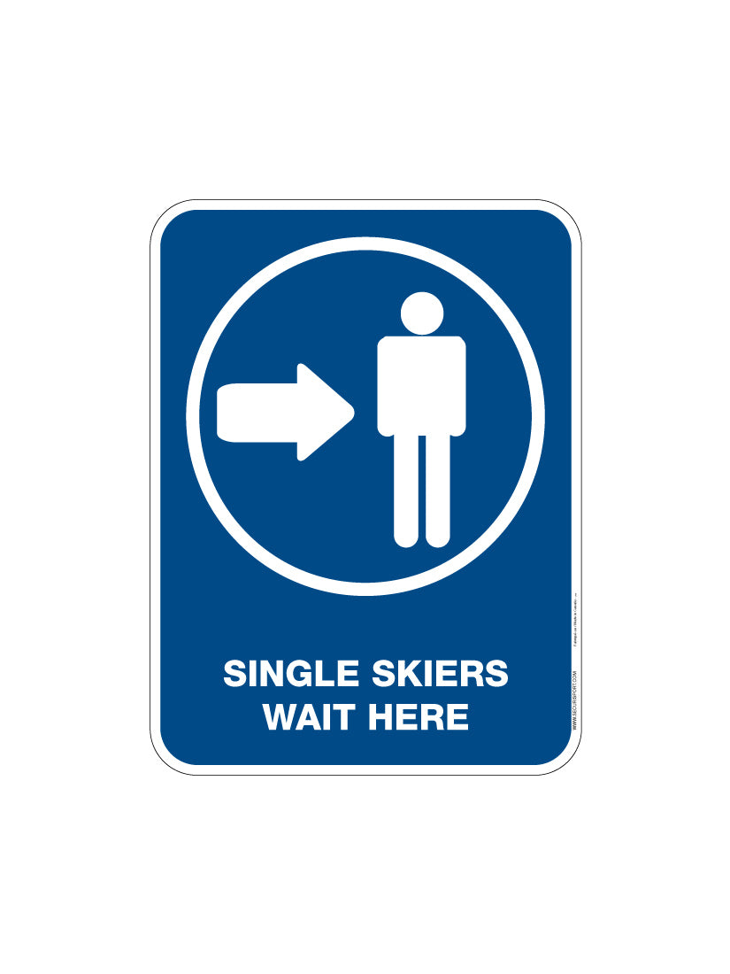 Panneau Skieurs seuls attendez ici