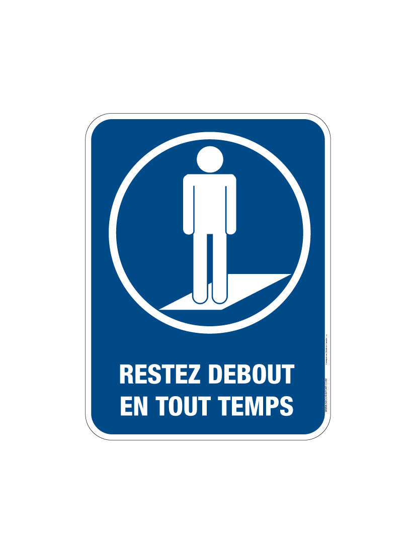 Panneau Restez debout en tout temps