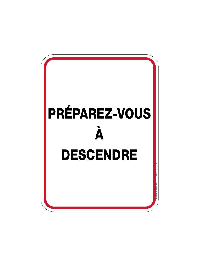 Panneau Préparez-vous à descendre